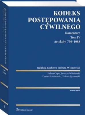 Kodeks postępowania cywilnego. Komentarz. Tom IV. Artykuły 730–1088 - Tadeusz Wiśniewski 