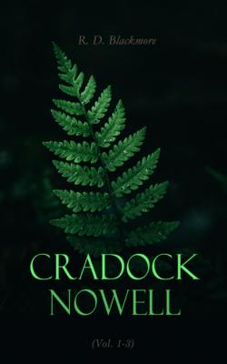 Cradock Nowell (Vol. 1-3) - R. D. Blackmore 