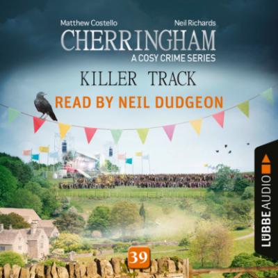 Killer Track - Cherringham - A Cosy Crime Series, Episode 39 (Unabridged) - Matthew  Costello 