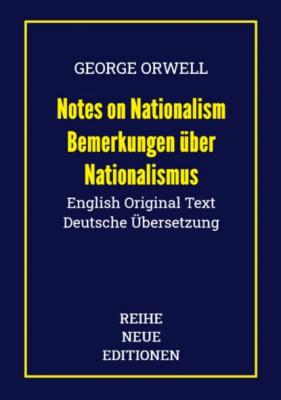 George Orwell: Notes on Nationalism - Bemerkungen über Nationalismus - George Orwell 