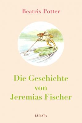 Die Geschichte von Jeremias Fischer - Beatrix Potter 