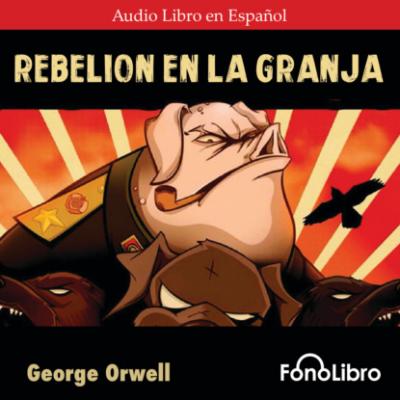 Rebelión en la Granja (abreviado) - George Orwell 