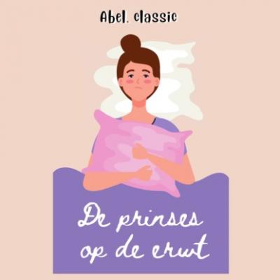 Abel Classics, De prinses op de erwt - Hans Christian Andersen 