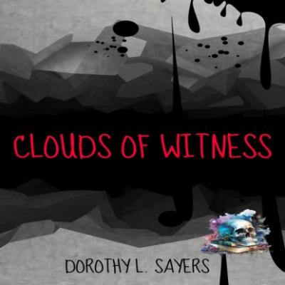 Clouds of Witness (Unabridged) - Dorothy L. Sayers 
