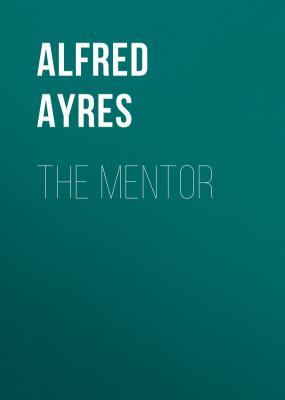 The Mentor - Ayres Alfred 