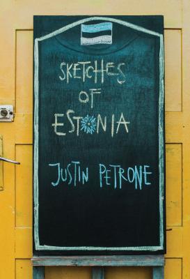 Sketches of Estonia - Justin Petrone 
