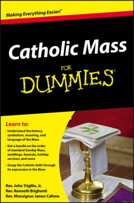 Catholic Mass For Dummies - Rev. Brighenti Kenneth 