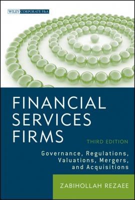 Financial Services Firms. Governance, Regulations, Valuations, Mergers, and Acquisitions - Zabihollah  Rezaee 