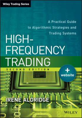 High-Frequency Trading. A Practical Guide to Algorithmic Strategies and Trading Systems - Irene  Aldridge 