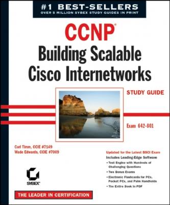 CCNP: Building Scalable Cisco Internetworks Study Guide. Exam 642-801 - Carl  Timm 