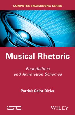 Musical Rhetoric. Foundations and Annotation Schemes - Patrick  Saint-Dizier 