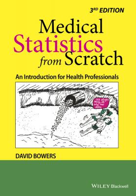 Medical Statistics from Scratch. An Introduction for Health Professionals - David  Bowers 