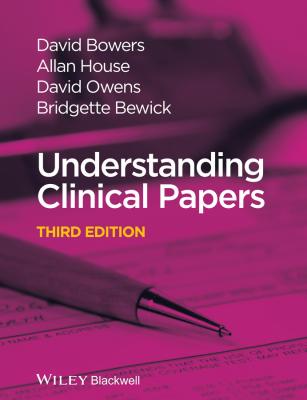 Understanding Clinical Papers - David  Bowers 