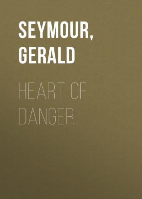 Heart of Danger - Gerald Seymour 