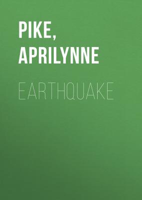 Earthquake - Aprilynne  Pike 
