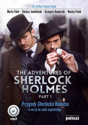 The Adventures of Sherlock Holmes (part I). Przygody Sherlocka Holmesa w wersji do nauki angielskiego - Sir Arthur Conan Doyle 