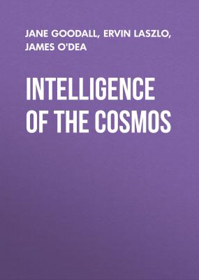 Intelligence of the Cosmos - Ervin Laszlo 