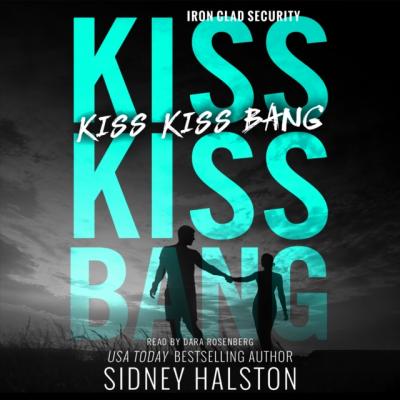 Kiss Kiss Bang - Sidney Halston Iron-clad Security