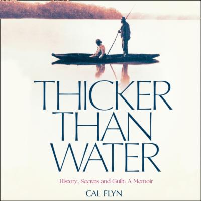 Thicker Than Water - Cal  Flyn 
