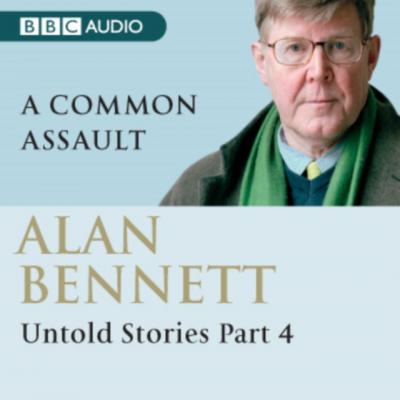 Alan Bennett Untold Stories - Alan (Author) Bennett 