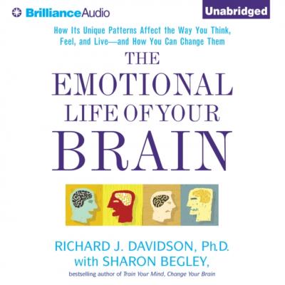 Emotional Life of Your Brain - Ph.D. Richard J. Davidson 