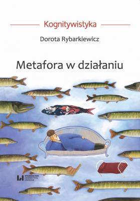 Metafora w dziaÅ‚aniu - Dorota Rybarkiewicz 