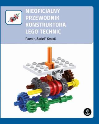 Nieoficjalny przewodnik konstruktora Lego Technic - PaweÅ‚ KmieÄ‡ 