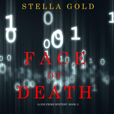 Face of Death - Stella Gold A Zoe Prime Mystery