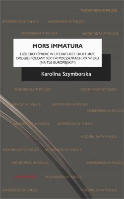 Mors immatura - Karolina Szymborska Modernizm w Polsce