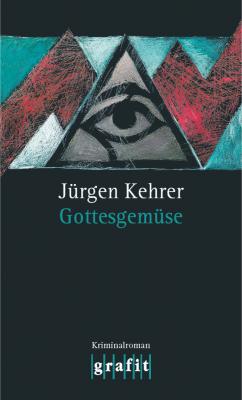 GottesgemÃ¼se - Jurgen  Kehrer Wilsberg