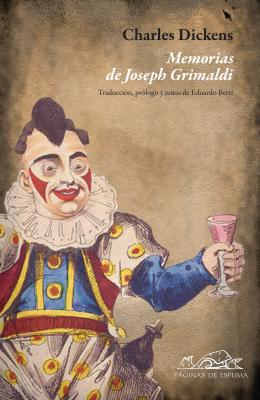 Memorias de Joseph Grimaldi - Charles Dickens Voces / Ensayo