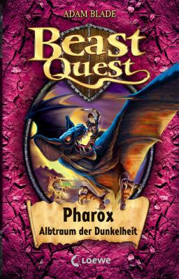 Beast Quest 33 - Pharox, Albtraum der Dunkelheit - Adam  Blade Beast Quest
