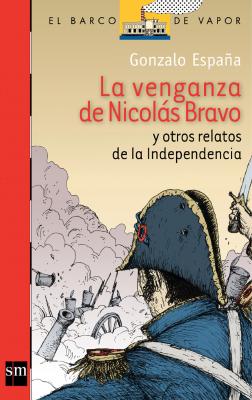 La venganza de NicolÃ¡s Bravo y otros relatos [Plan Lector Juvenil] - Gonzalo EspaÃ±a El Barco de Vapor Roja