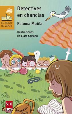 Detectives en chanclas - Paloma MuiÃ±a Merino El Barco de Vapor Naranja