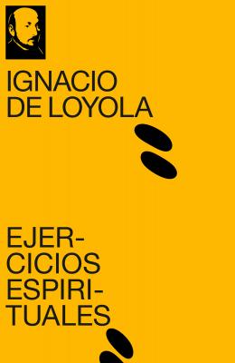 Ejercicios Espirituales - Ignacio de  Loyola 
