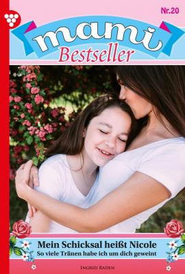 Mami Bestseller 20 – Familienroman - Ingrid Raden Mami Bestseller