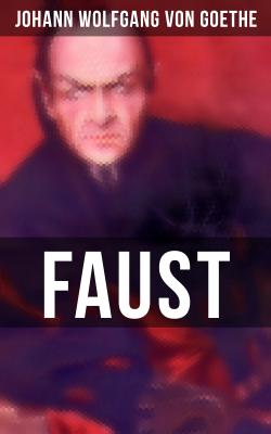 Faust - Иоганн Вольфганг фон Гёте 