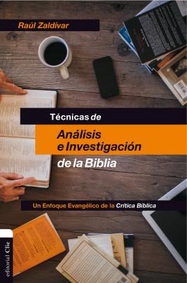 Técnicas de análisis e investigación de la Biblia - Raul Zaldivar 