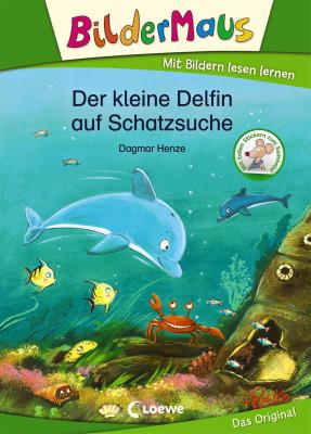 Bildermaus - Der kleine Delfin auf Schatzsuche - Dagmar  Henze Bildermaus
