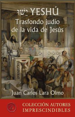 Yeshú - Juan Carlos Lara Olmo 