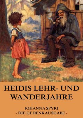 Heidis Lehr und Wanderjahre - Johanna Spyri 