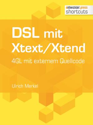 DSL mit Xtext/Xtend. 4GL mit externem Quellcode - Ulrich  Merkel Shortcuts
