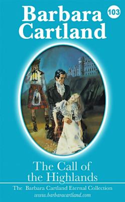 The Call of The Highlands - Barbara Cartland The Eternal Collection