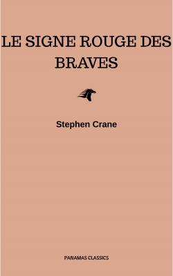 Le Signe Rouge des Braves - Stephen  Crane 
