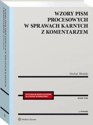 Wzory pism procesowych w sprawach karnych z komentarzem - Michał Błoński Wzory pism
