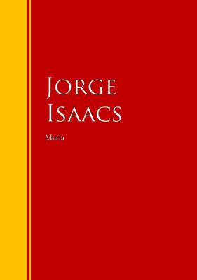 María - Jorge Isaacs Biblioteca de Grandes Escritores