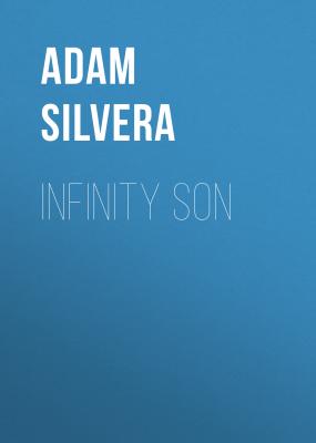 Infinity Son - Adam Silvera 
