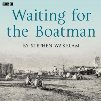 Waiting For The Boatman - Stephen Wakelam 