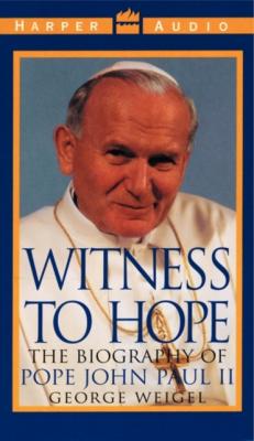 Witness to Hope - George Weigel 