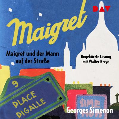 Maigret und der Mann auf der Straße (Ungekürzt) - Georges  Simenon 